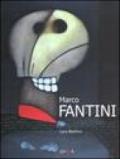 Marco Fantini. Catalogo della mostra (Roma, 31 Agosto-25 Settembre 2004). Ediz. italiana e inglese