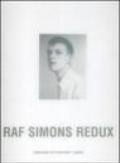 Raf Simons Redux. Catalogo del progetto. Ediz. inglese