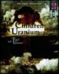 I figli dell'Uranio-The Children of Uranium