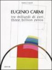 Eugenio Carmi. Tre miliardi di zeri-Three billion zeros
