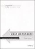 West workroom. Toward a new sobriety in architecture. Theory+practice. Ediz. italiana e inglese