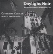 Daylight noir. Raymond Chandler's imagined city