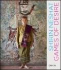 Shirin Neshat. Game of desire. Catalogo della mostra (Brussels, 3 settembre-3 ottobre 2009; Parigi, 16 settembre-21 novembre 2009). Ediz. inglese e francese