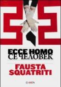 Fausta Squatriti. Ecce homo. Ediz. multilingue