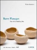 Barry Flanagan. Poet of the building site