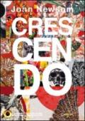 John Newsom. Crescendo. Ediz. inglese