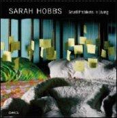 Sarah Hobbs. Small problems in living. Ediz. illustrata