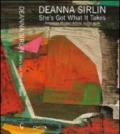 Deanna Sirlin. She's got what it takes. American women artists in dialogue