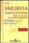 La smorfia napoletana. Manuale pratico per il gioco del lotto. Secondo il sistema di Giuseppe Romeo Di Luca e di Rutilio Benincasa. Con vocaboli stranieri