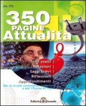 Trecentocinquanta pagine di attualità. Temi svolti di attualità per esami e concorsi