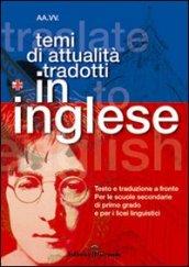 Temi di attualità tradotti in inglese. Testo e traduzione a fronte