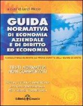 Guida normativa di economia aziendale, di diritto ed economia. Consultabile durante gli esami