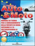 Patente auto e moto. Manuale di teoria per il conseguimento della patente di guida A e B