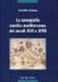 La cartografia nautica mediterranea dei secc. XVI e XVII