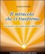 Il miracolo che ci trasforma. Voci gioiose che ci raccontano il poema dell'aldilà