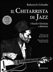 Il Chitarrista di jazz. Charlie Christian e dintorni. Con CD Audio