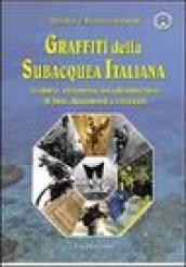 Graffiti della subacquea italiana. La storia attraverso un caleidoscopio di foto, documenti e aneddoti