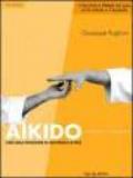 Aikido. Armonia e relazione. L'arte della percezione in una pratica di pace