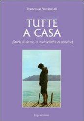 Tutte a casa