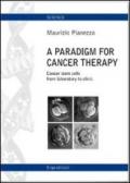 A paradigm for cancer therapy. Cancer stem cells from laboratory to clinic