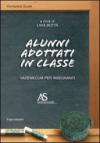 Alunni adottati in classe. Vademecum per insegnanti