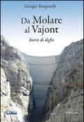 Da Molare al Vajont. Storie di dighe