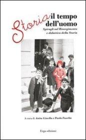 Storia. Il tempo dell'uomo. Spiragli sul Risorgimento