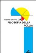 La filosofia della follia