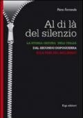 Al di là del silenzio. La storia oscura dell'Italia dal secondo dopoguerra alla fine del millennio