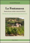 La Fontanassa. Storia di una secolare masseria di Gavi. Ediz. italiana e inglese