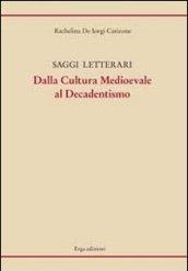 Saggi letterari dalla cultura medioevale al decadentismo