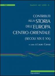 Contributi alla storia dell'Europa centro-orientale (secoli XIX e XX)