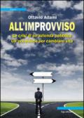 All'improvviso. La crisi di un'azienda pubblica. Un'occasione per cambiare vita