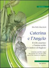 Caterina e l'angelo. Il volto popolare e l'anima nobile del cimitero di Staglieno