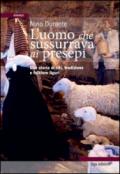 L'uomo che sussurrava ai presepi. Una storia di riti, tradizioni e folklore