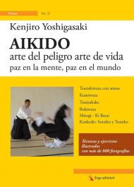 Aikido. Arte del peligro arte de vida paz en la mente, paz en el mundo