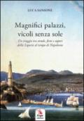 Magnifici palazzi, vicoli senza sole. Un viaggio tra strade, feste e sapori della Liguria al tempo di Napoleone