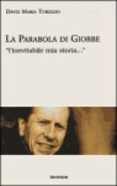 La parabola di Giobbe. «L'inevitabile mia storia...»