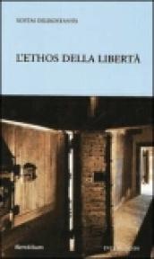 L'ethos della libertà