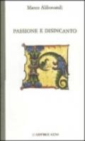 Passione e disincanto