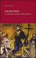 Nichilismo. Le radici della rivoluzione dell'età moderna