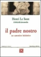 Il padre nostro. Un cammino iniziatico