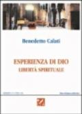 Esperienza di Dio. Libertà spirituale. Introduzione alla Regola di s. Benedetto