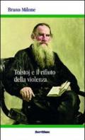 Tolstoj e il rifiuto della violenza