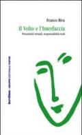 Il volto e l'interfaccia. Prossimità virtuali, responsabilità reali