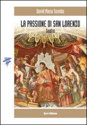 La Passione di San Lorenzo