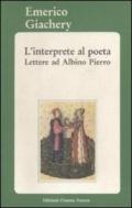 L'interprete al poeta. Lettere ad Albino Pierro