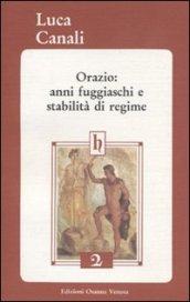 Orazio: anni fuggiaschi e stabilità di regime