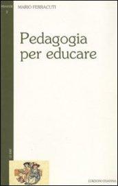 Pedagogia per educare