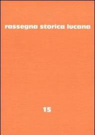 Rassegna storica lucana. Vol. 15